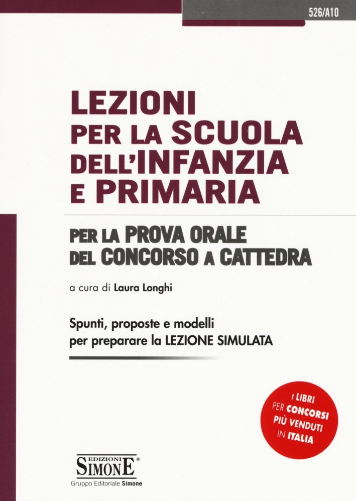Lezioni per la scuola dell'infanzia e primaria. Per la prova orale del concorso a cattedra. Lezioni per la scuola dell'infanzia e primaria. Per la prova orale del concorso a cattedra.