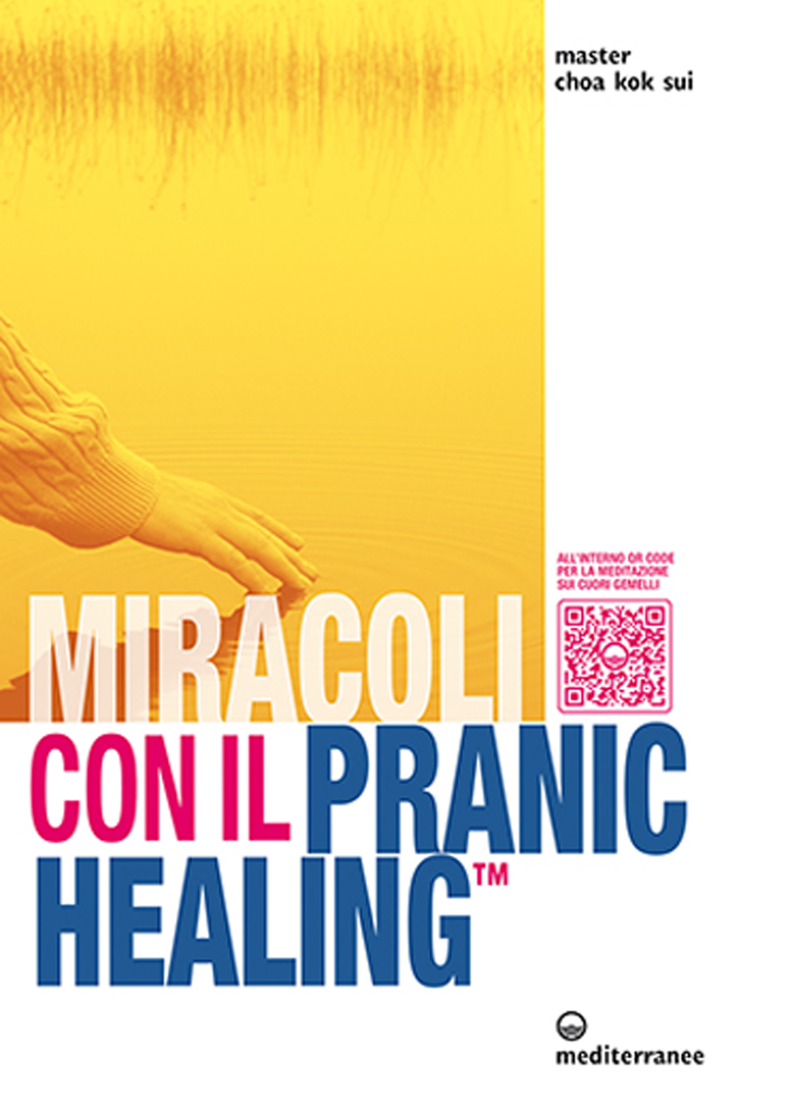 Miracoli con il pranic healing. Manuale pratico di guarigione energetica. Con CD Audio Miracoli con il pranic healing. Manuale pratico di guarigione energetica. Con CD Audio
