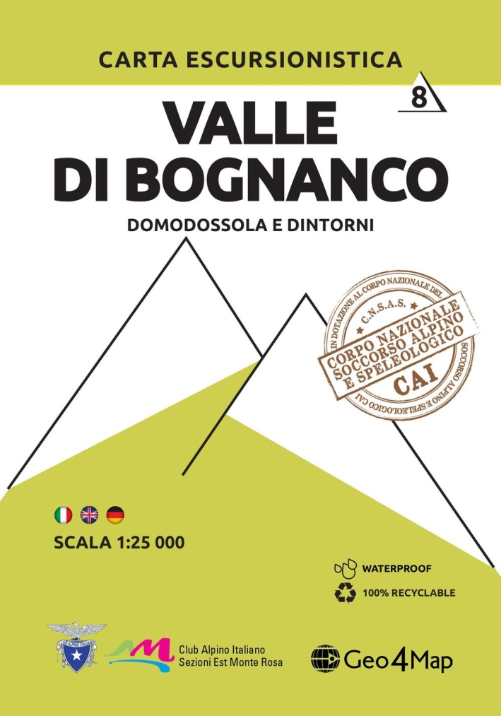 Carta escursionistica valle di Bognanco. Scala 1:25.000. Ediz. italiana, inglese e tedesca. Vol. 8: Domodossola e dintorni Carta escursionistica valle di Bognanco. Scala 1:25.000. Ediz. italiana, inglese e tedesca. Vol. 8: Domodossola e dintorni