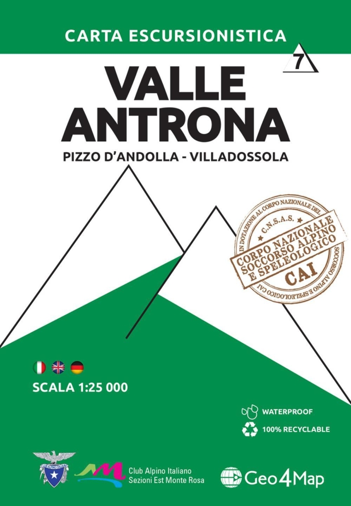 Carta escursionistica valle Antrona. Scala 1:25.000. Ediz. italiana, inglese e tedesca. Vol. 7: Pizzo d'Andolla, Villadossola Carta escursionistica valle Antrona. Scala 1:25.000. Ediz. italiana, inglese e tedesca. Vol. 7: Pizzo d'Andolla, Villadossola