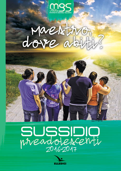 Maestro, dove abiti? Sussidio preadolescenti 2016-2017. Maestro, dove abiti? Sussidio preadolescenti 2016-2017.