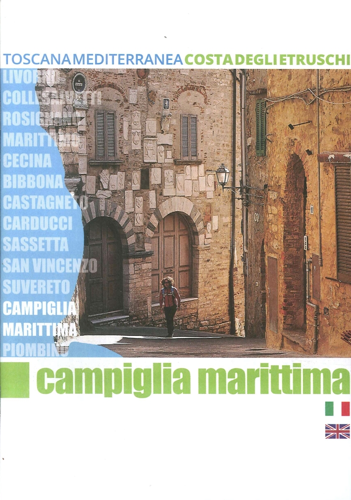 Campiglia Marittima. Toscana mediterranea. Costa degli Etruschi. Ediz. italiana e inglese Campiglia Marittima. Toscana mediterranea. Costa degli Etruschi. Ediz. italiana e inglese