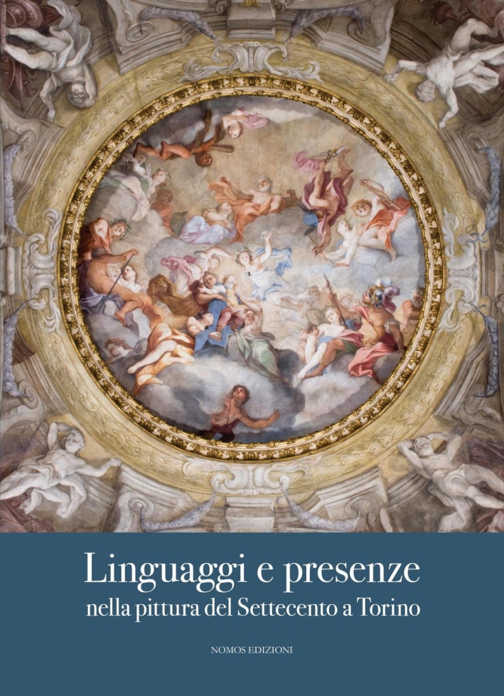 Linguaggi e Presenze nella Pittura del Settecento a Torino Linguaggi e Presenze nella Pittura del Settecento a Torino