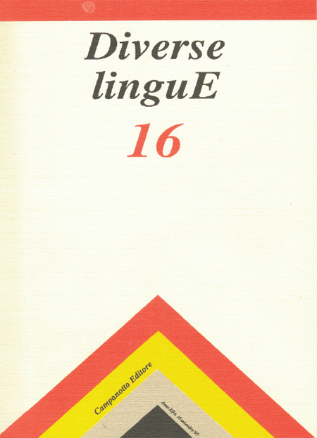 Diverse Lingue 16 - Rivista Semestrale delle Letterature Dialettali e delle Lingue Minori. Anno 12 Numero 1 Diverse Lingue 16 - Rivista Semestrale delle Letterature Dialettali e delle Lingue Minori. Anno 12 Numero 1