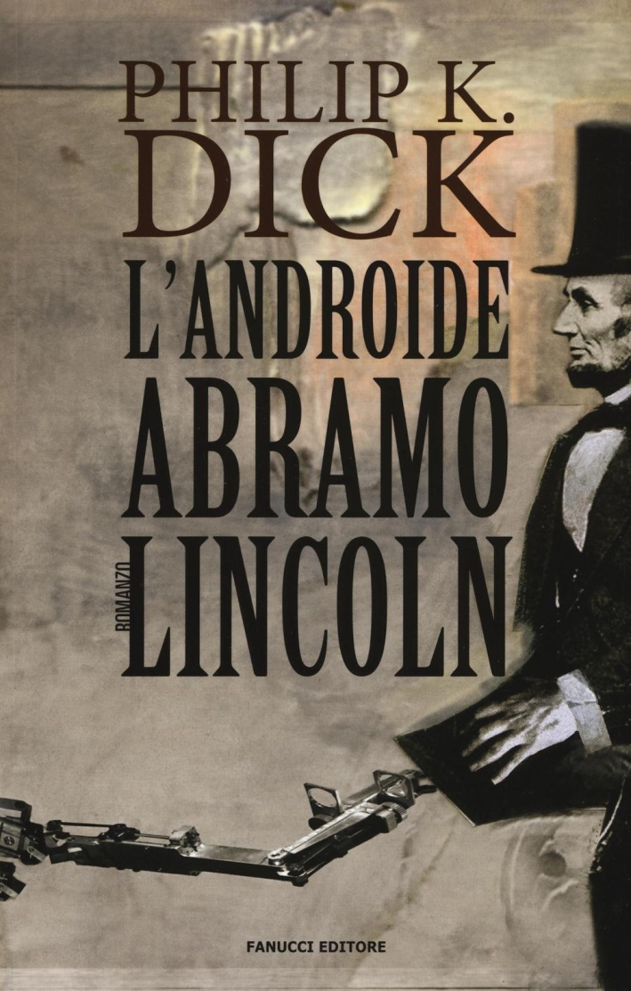 Androide Abramo Lincoln Androide Abramo Lincoln
