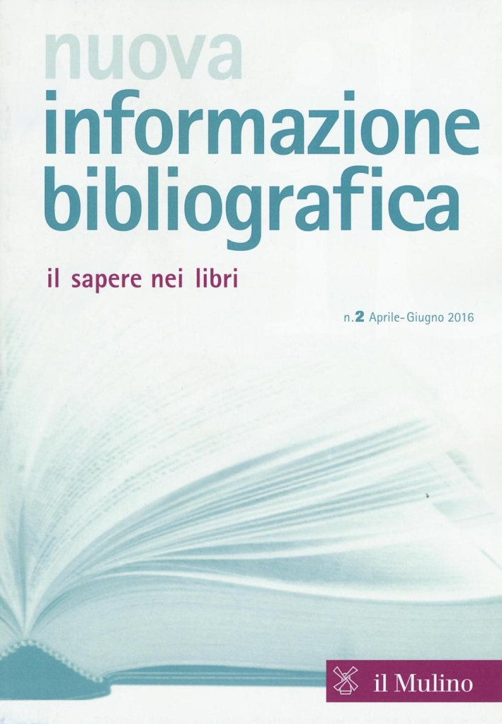Nuova informazione bibliografica (2016). Vol. 2 Nuova informazione bibliografica (2016). Vol. 2