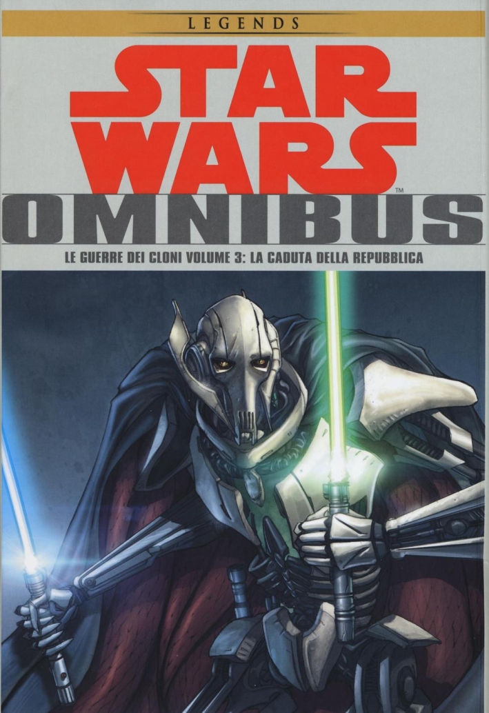 Le guerre dei cloni. Star Wars Omnibus. Vol. 3: La caduta della Repubblica Le guerre dei cloni. Star Wars Omnibus. Vol. 3: La caduta della Repubblica