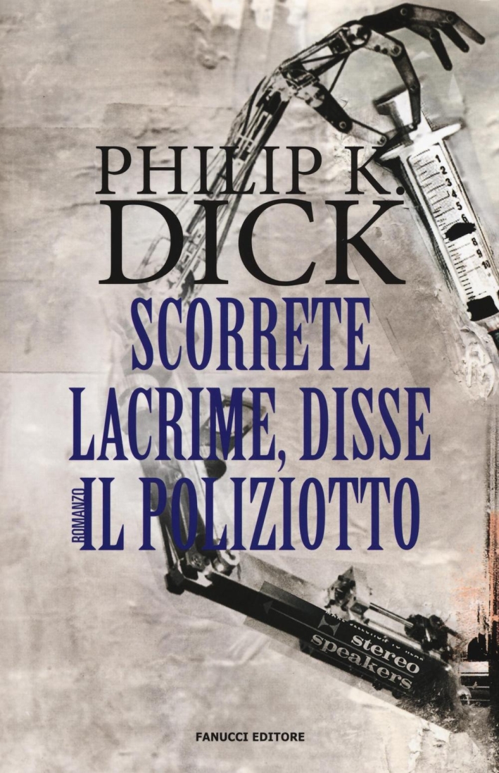 Scorrete lacrime, disse il poliziotto Scorrete lacrime, disse il poliziotto