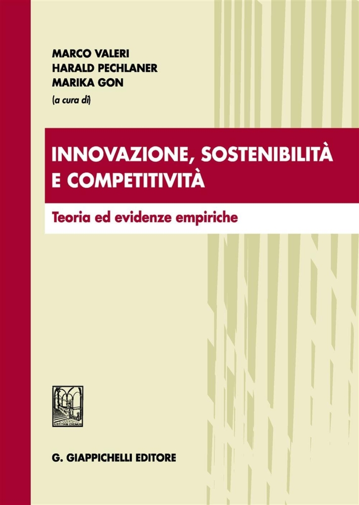 Innovazione, sostenibilità e competitività. Teoria ed evidenze empiriche Innovazione, sostenibilità e competitività. Teoria ed evidenze empiriche
