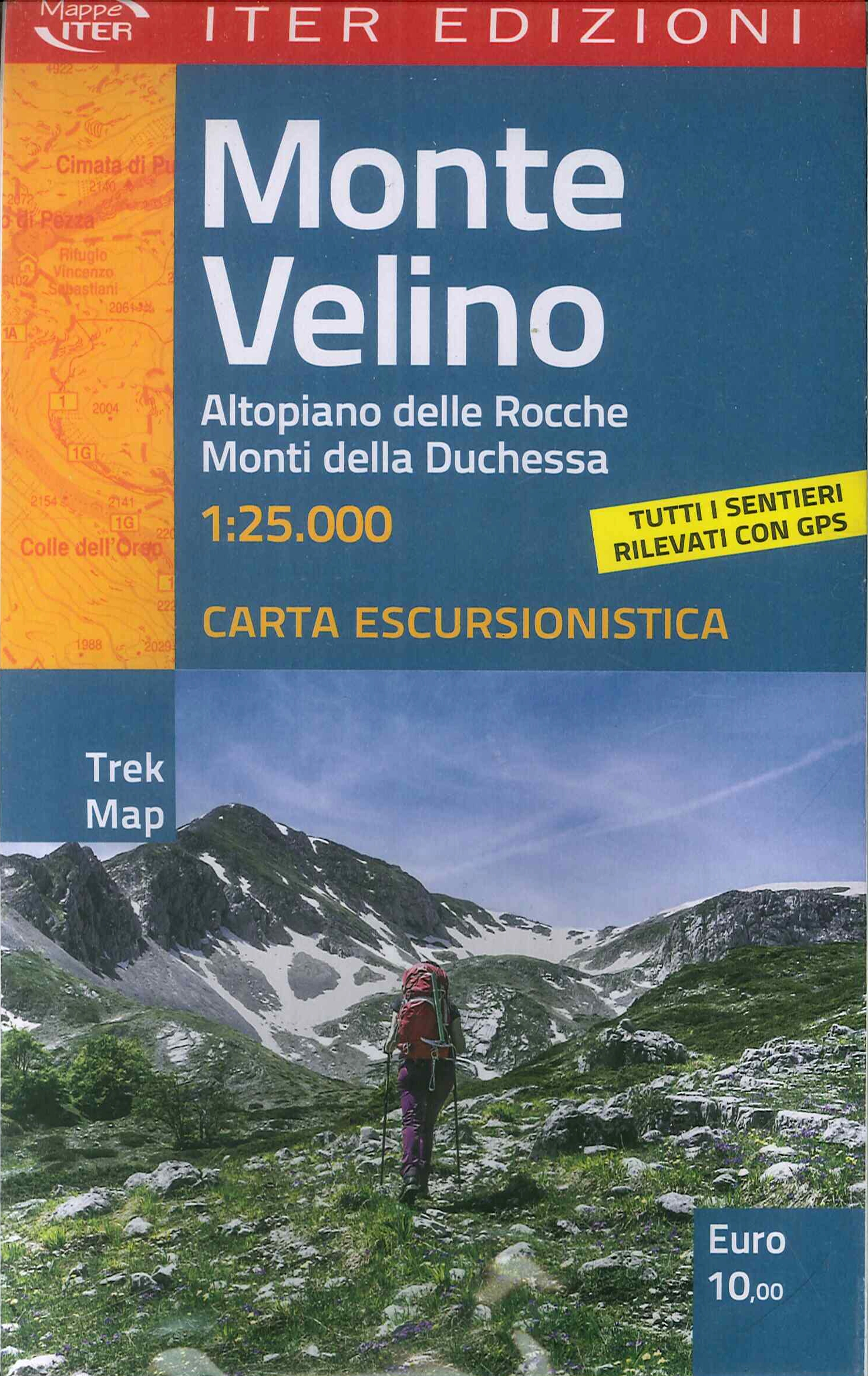 Monte Velino. Altopiano delle Rocche. Monti della Duchessa. Carta escursionistica 1:25.000. Monte Velino. Altopiano delle Rocche. Monti della Duchessa. Carta escursionistica 1:25.000.