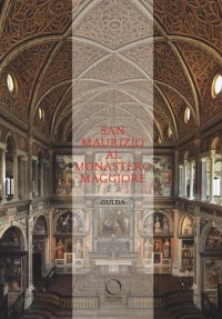 San Maurizio al Monastero Maggiore. Guida