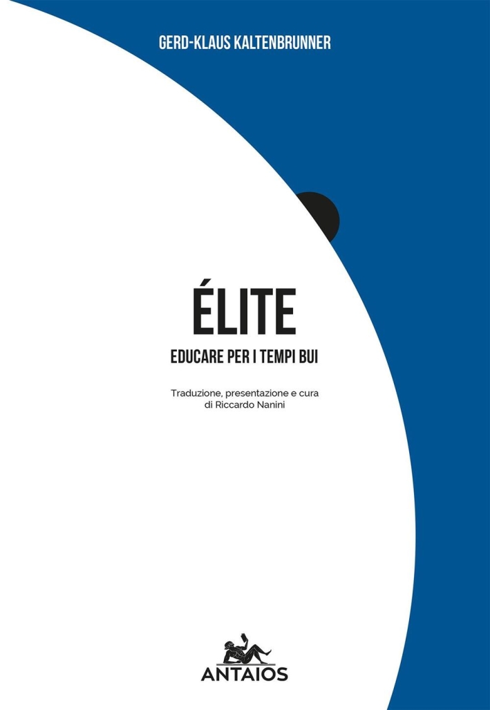 Elite. Educare per i tempi bui Elite. Educare per i tempi bui
