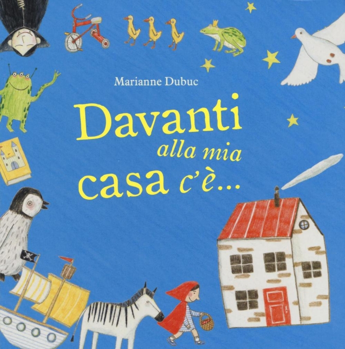 Davanti alla mia casa c'è.... Ediz. illustrata Davanti alla mia casa c'è.... Ediz. illustrata