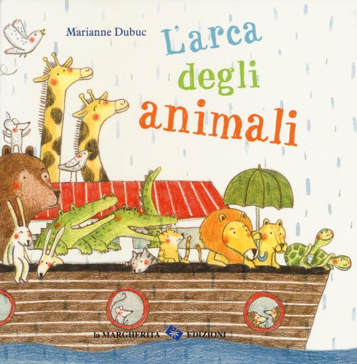 L'arca degli animali. Ediz. illustrata L'arca degli animali. Ediz. illustrata