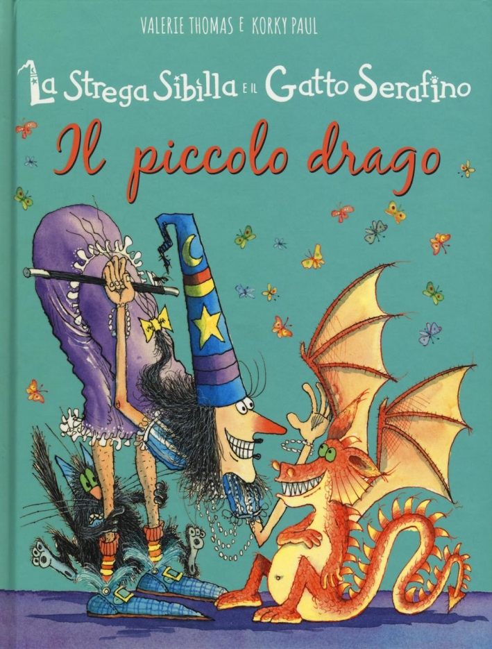 Il piccolo drago. La strega Sibilla e il gatto Serafino. Ediz. illustrata Il piccolo drago. La strega Sibilla e il gatto Serafino. Ediz. illustrata