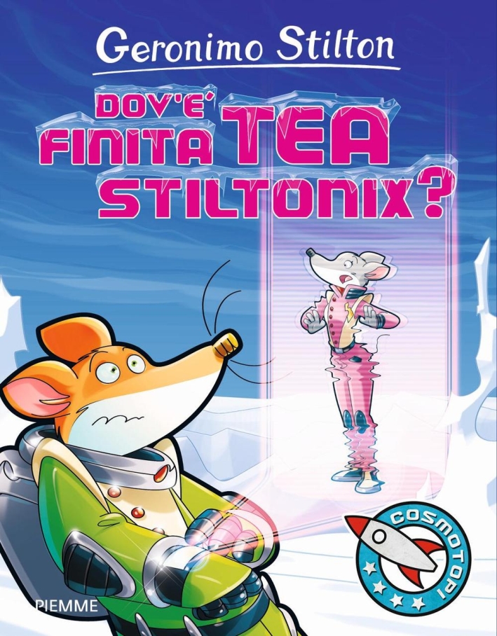 Dov'è finita Tea Stiltonix? Ediz. a colori Dov'è finita Tea Stiltonix? Ediz. a colori