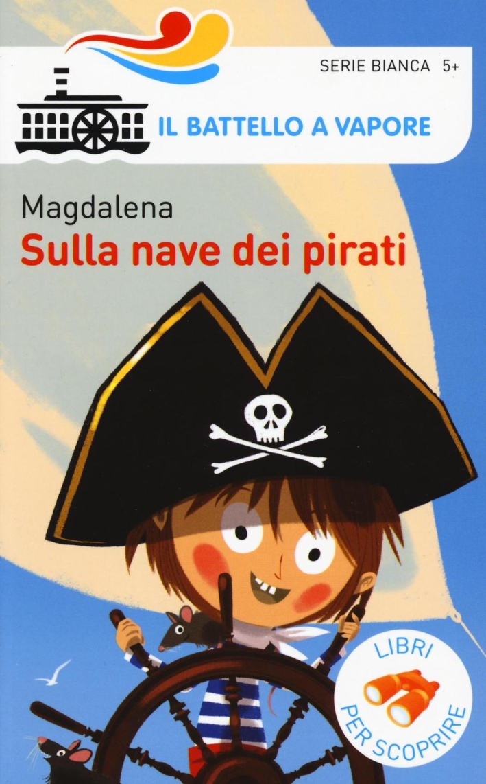 Sulla nave dei pirati. Ediz. a colori Sulla nave dei pirati. Ediz. a colori