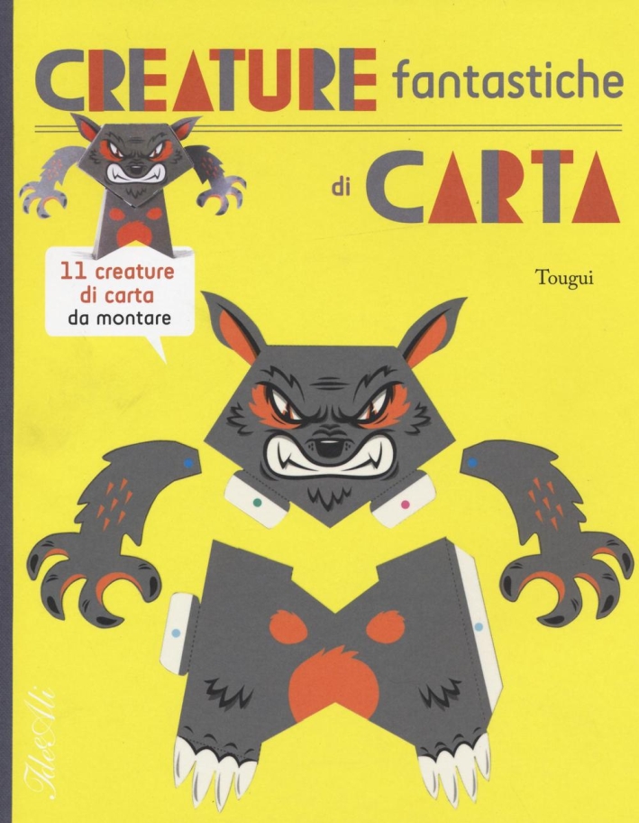 Creature fantastiche di carta. Ediz. illustrata Creature fantastiche di carta. Ediz. illustrata