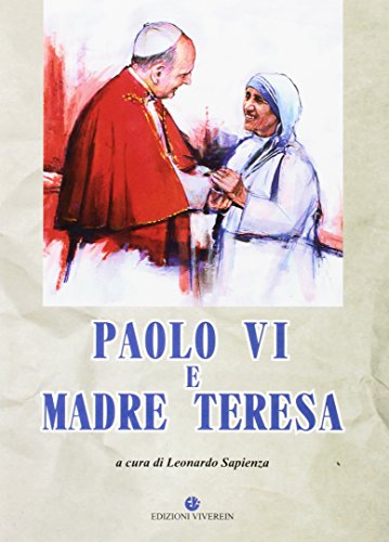 Paolo VI e Madre Teresa Paolo VI e Madre Teresa