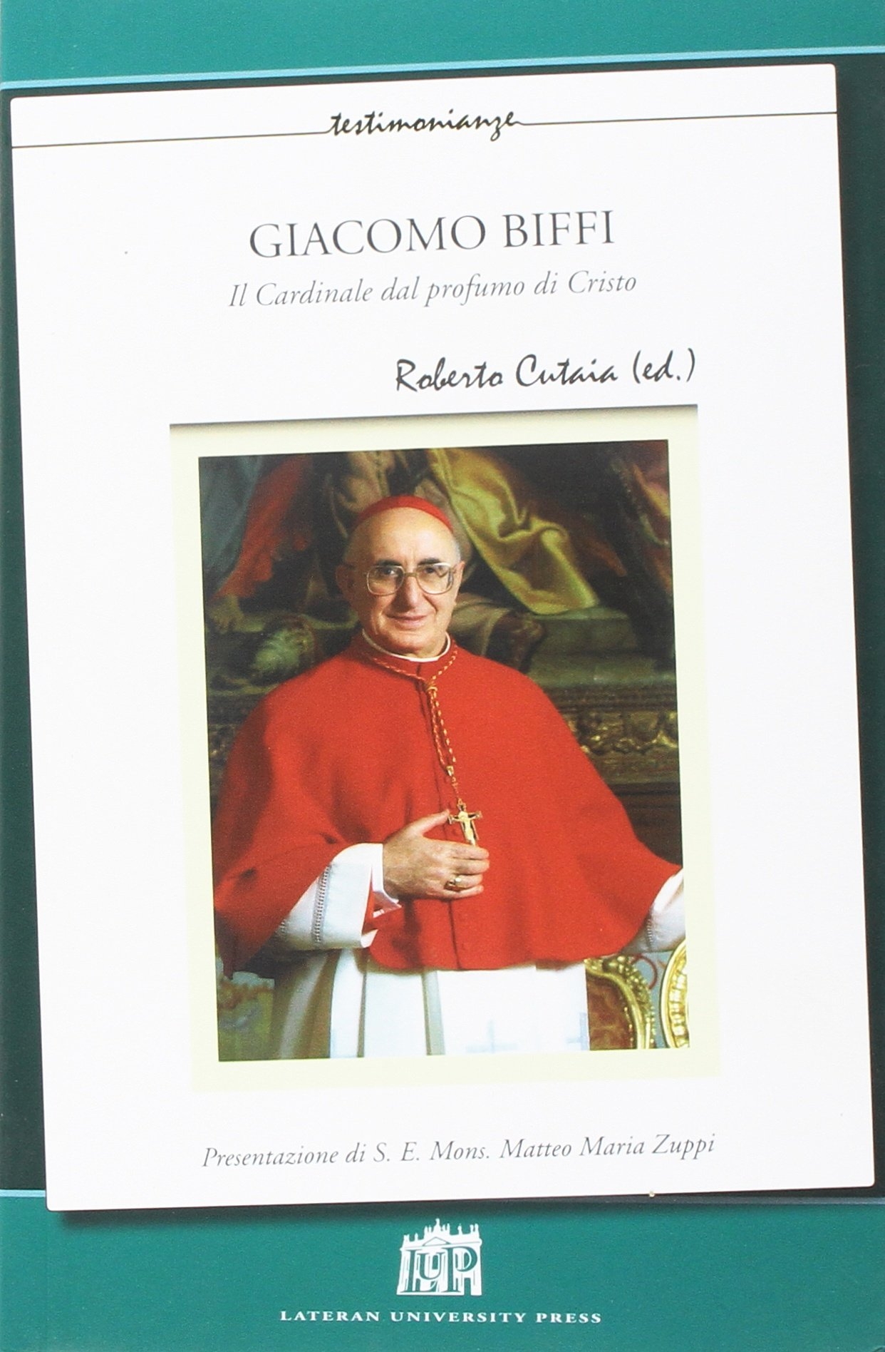Giacomo Biffi. Il cardinale dal profumo di Cristo Giacomo Biffi. Il cardinale dal profumo di Cristo