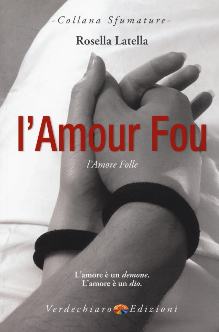 L'amour fou. L'amore folle L'amour fou. L'amore folle
