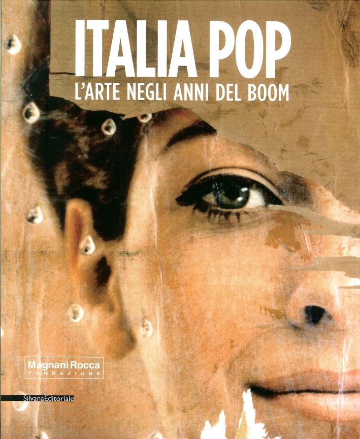 Italia Pop. L'Arte negli Anni del Boom Italia Pop. L'Arte negli Anni del Boom