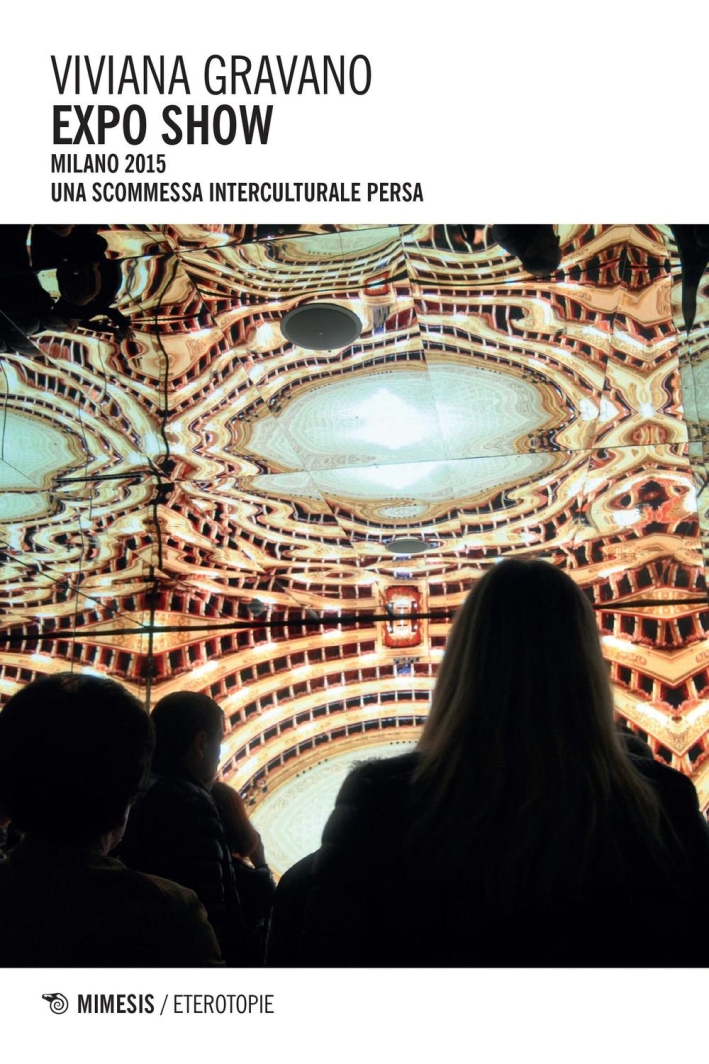 Expo show Milano 2015. Una scommessa interculturale persa Expo show Milano 2015. Una scommessa interculturale persa