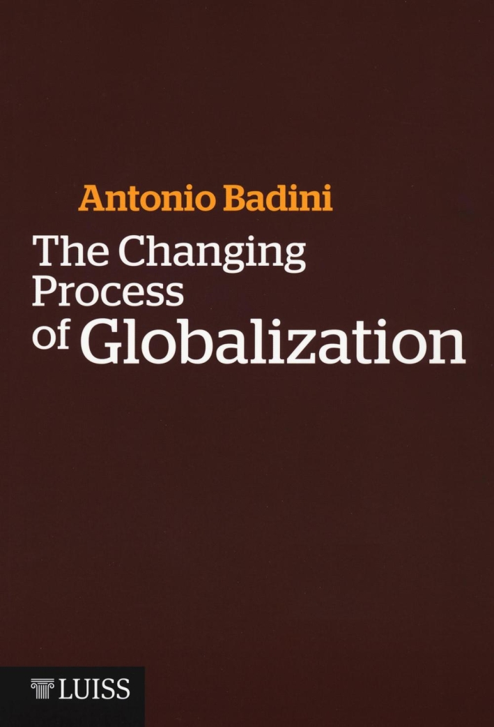 The changing process of globalization The changing process of globalization