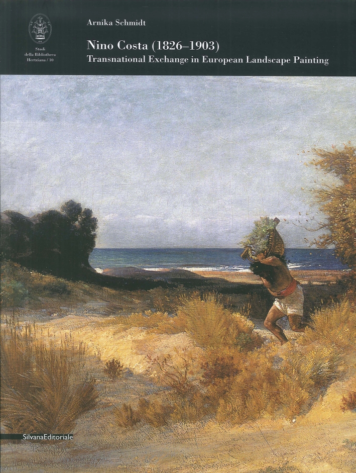 Nino Costa (1826-1903). Transnational Exchange in European Landscape Painting Nino Costa (1826-1903). Transnational Exchange in European Landscape Painting