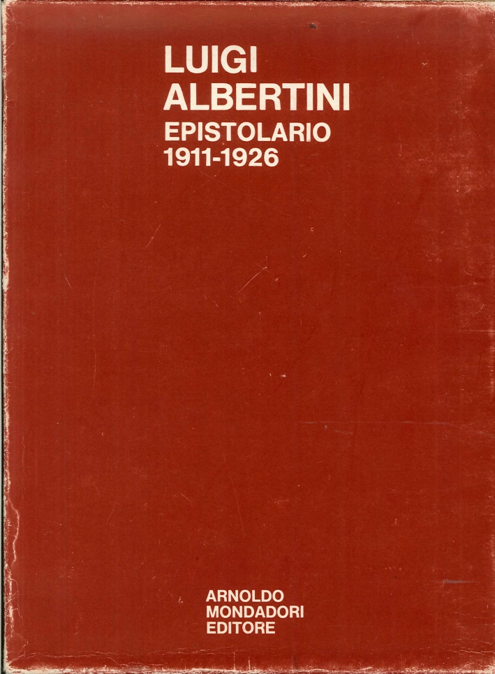Luigi Albertini. Epistolario 1911-1926 Luigi Albertini. Epistolario 1911-1926