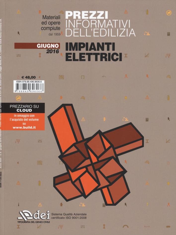 Prezzi informativi dell'edilizia. Impianti elettrici. Giugno 2016 Prezzi informativi dell'edilizia. Impianti elettrici. Giugno 2016
