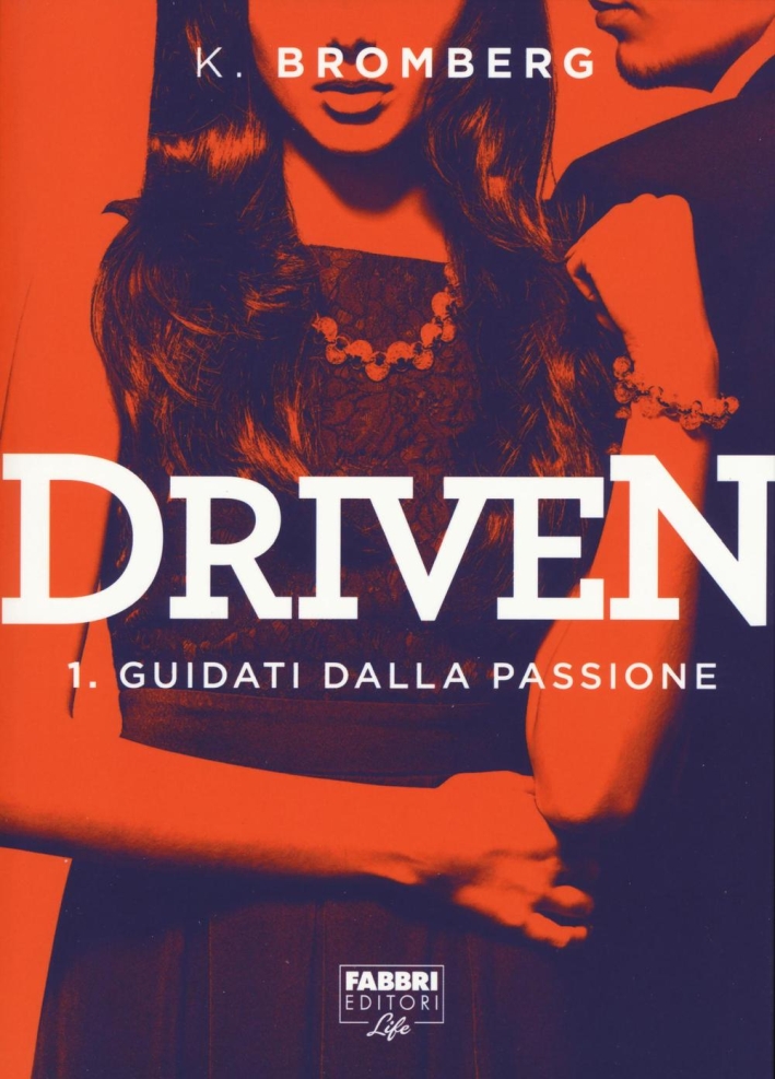 Guidati dalla passione. Driven. Vol. 1 Guidati dalla passione. Driven. Vol. 1