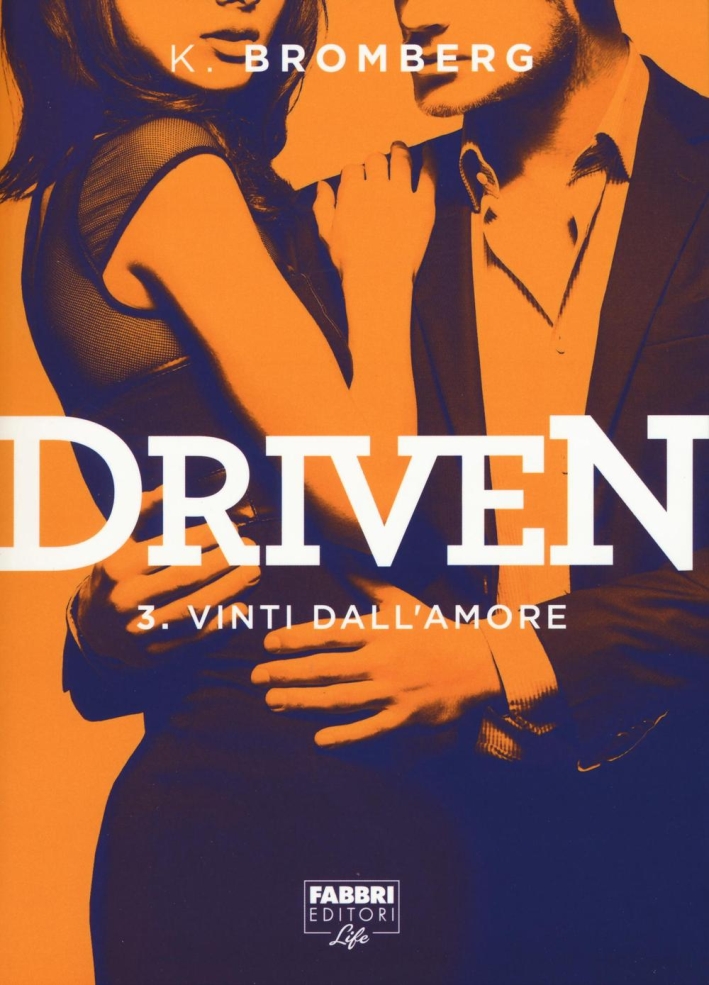 Vinti dall'amore. Driven. Vol. 3 Vinti dall'amore. Driven. Vol. 3