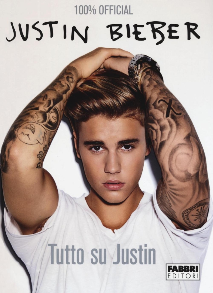 Justin Bieber. Tutto su Justin. Con poster Justin Bieber. Tutto su Justin. Con poster