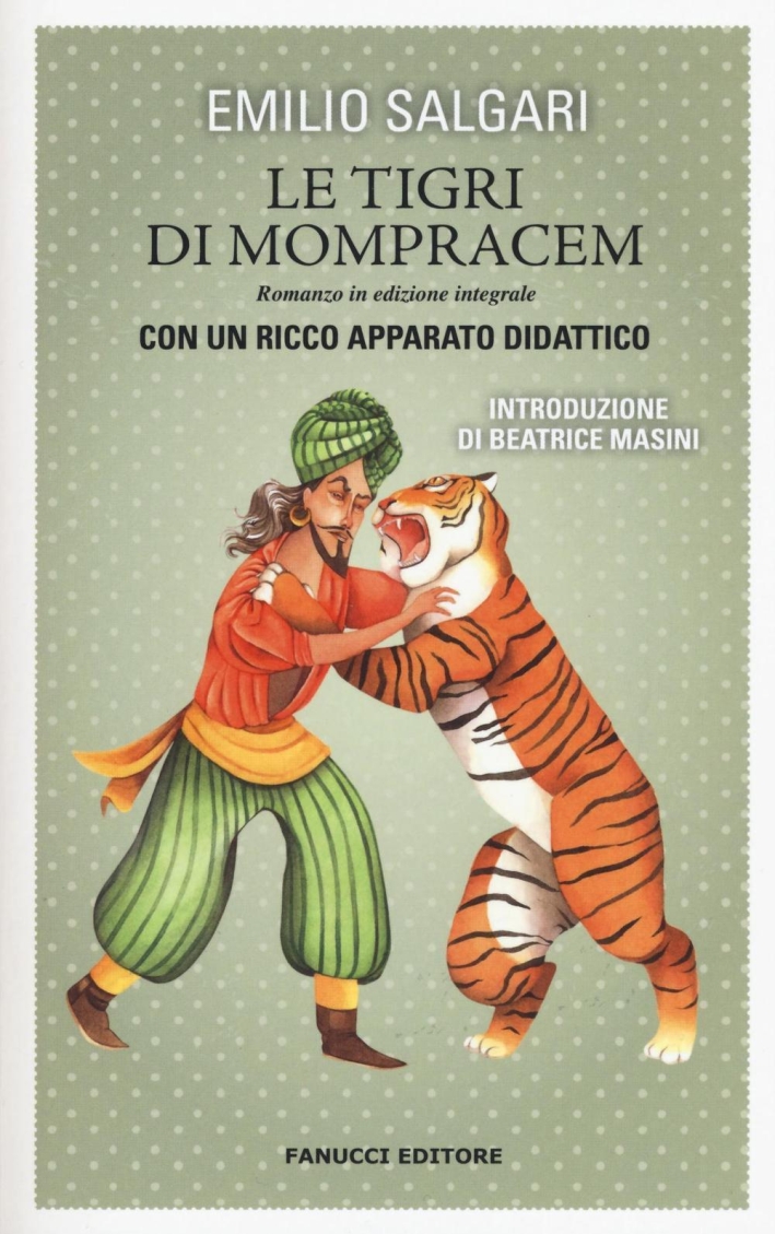 Le tigri di Mompracem. Ediz. integrale. Con gadget Le tigri di Mompracem. Ediz. integrale. Con gadget
