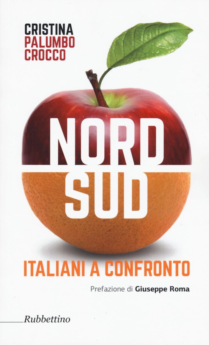 Nord Sud. Italiani a Confronto Nord Sud. Italiani a Confronto