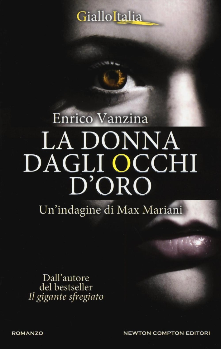 La donna dagli occhi d'oro. Un'indagine di Max Mariani La donna dagli occhi d'oro. Un'indagine di Max Mariani