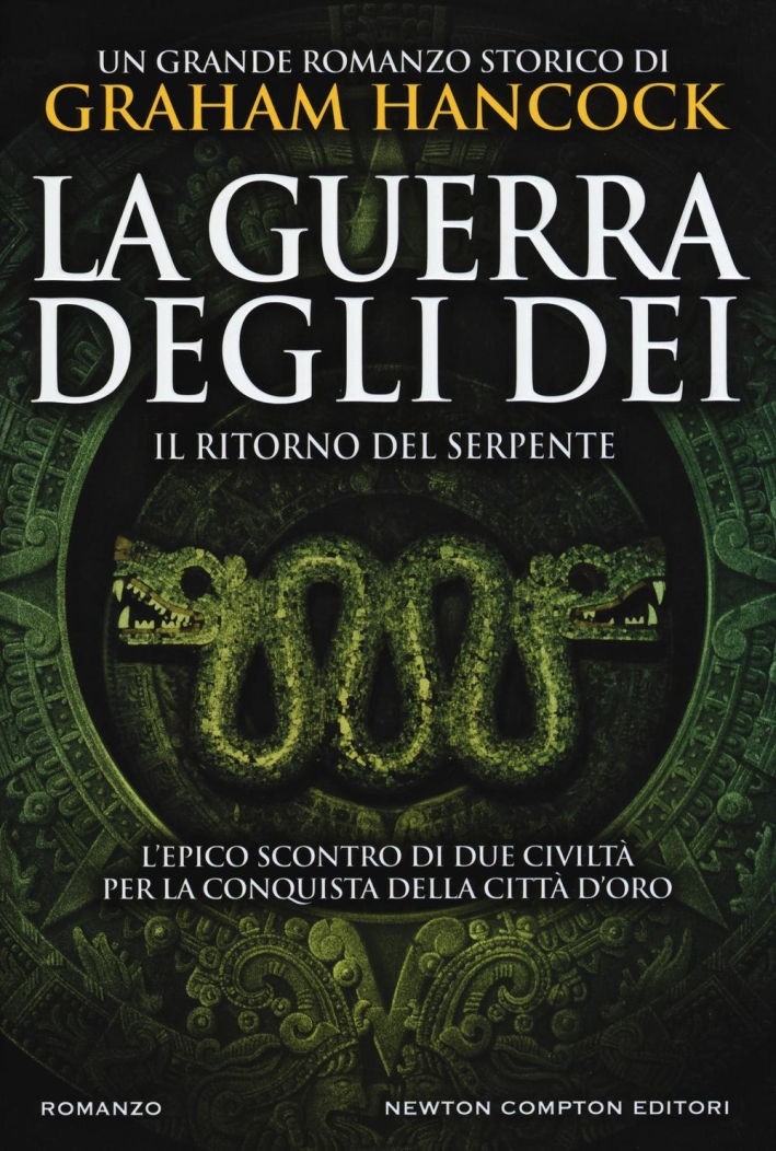 Il ritorno del serpente. La guerra degli dei Il ritorno del serpente. La guerra degli dei