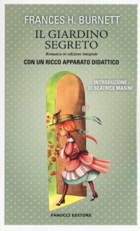 Il giardino segreto. Con gadget