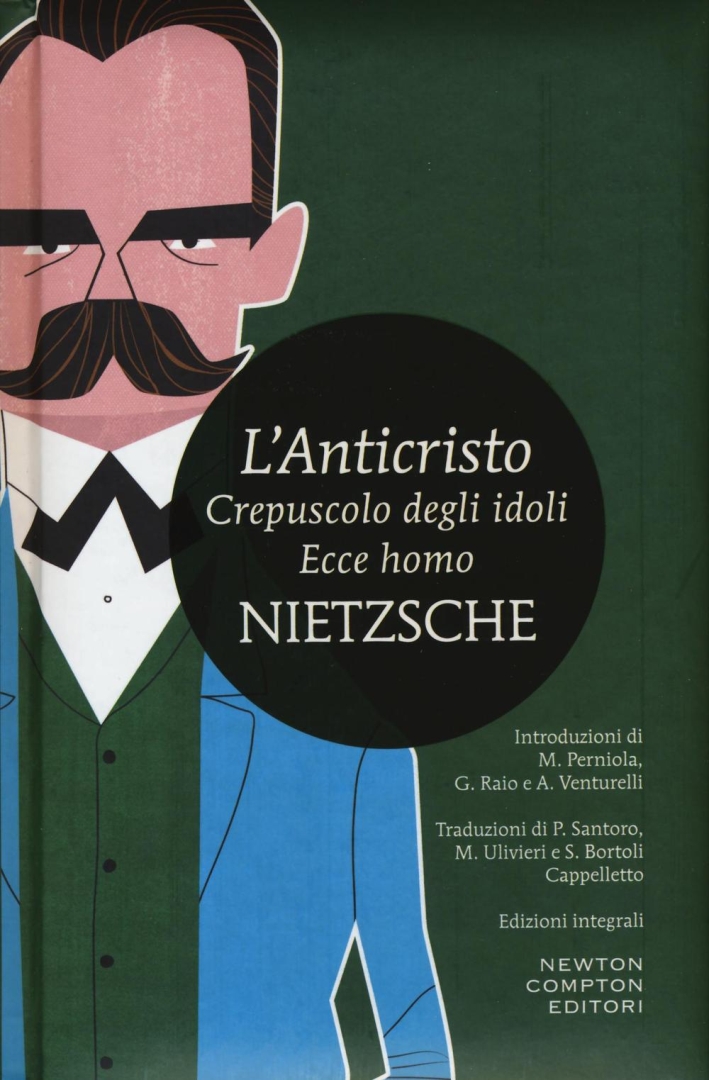 L'anticristo-Crepuscolo degli idoli-Ecce homo L'anticristo-Crepuscolo degli idoli-Ecce homo
