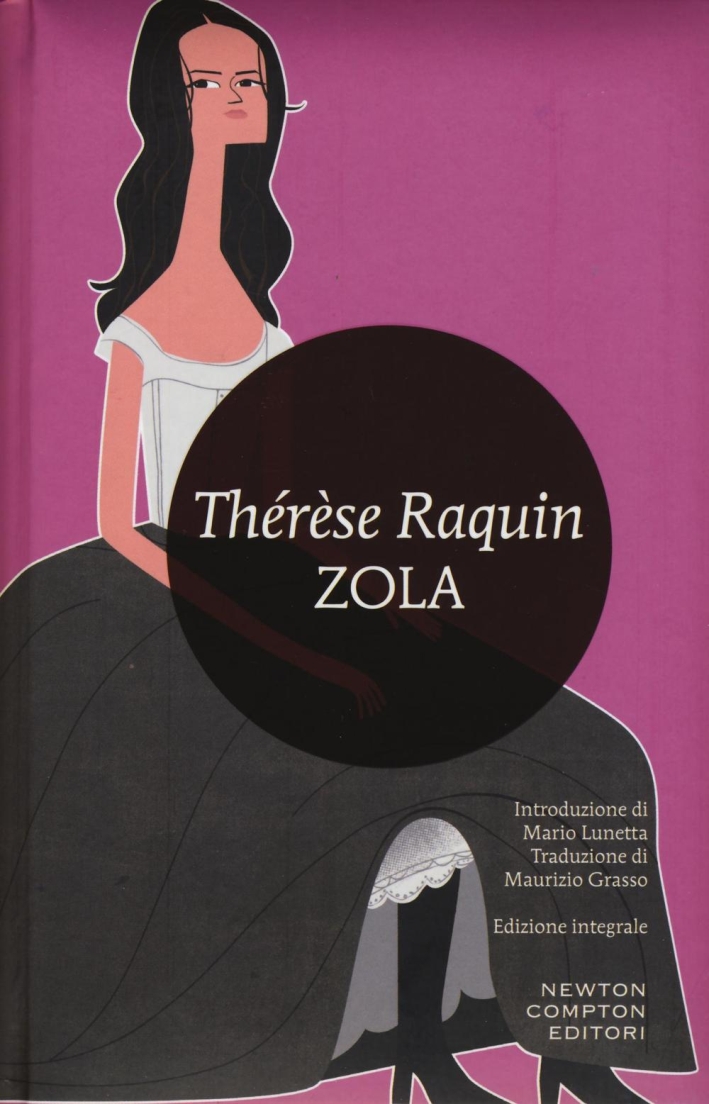 Therese Raquin. Ediz. integrale Therese Raquin. Ediz. integrale