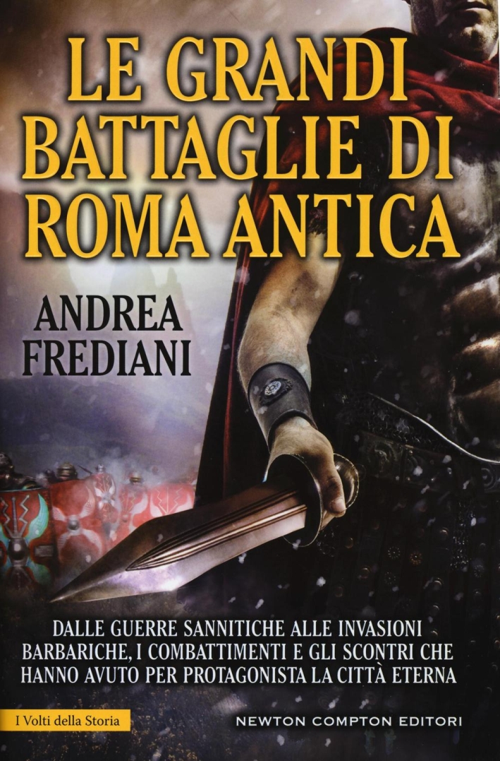 Le grandi battaglie di Roma antica Le grandi battaglie di Roma antica