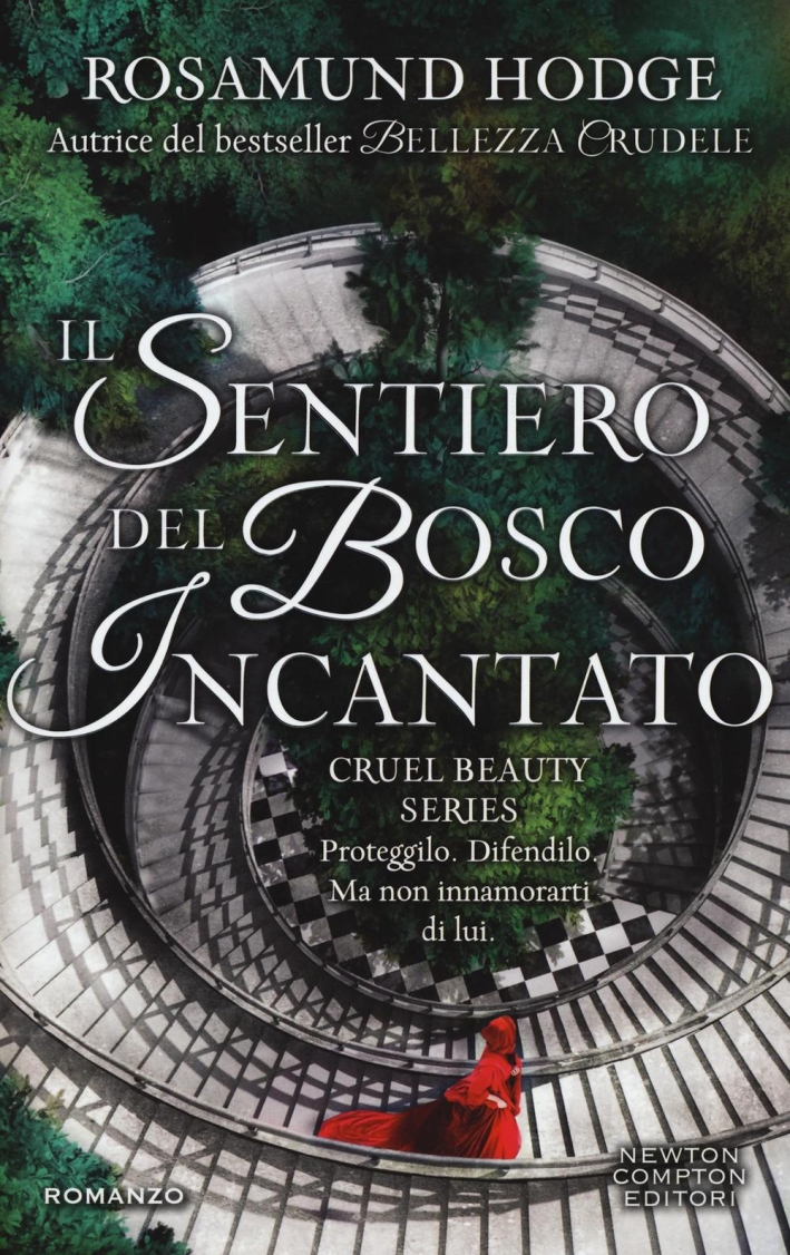 Il sentiero del bosco incantato. Cruel beauty series Il sentiero del bosco incantato. Cruel beauty series