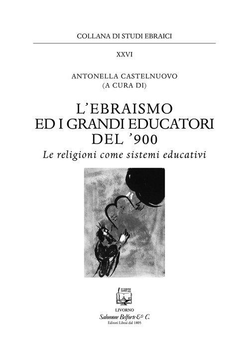 L'ebraismo ed i grandi educatori del 900. Le religioni come sistemi educativi L'ebraismo ed i grandi educatori del 900. Le religioni come sistemi educativi