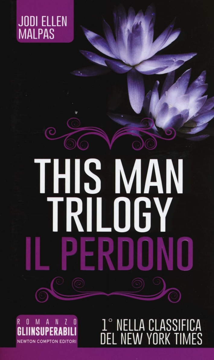 Il perdono. This man trilogy. Ediz. illustrata. Vol. 3 Il perdono. This man trilogy. Ediz. illustrata. Vol. 3