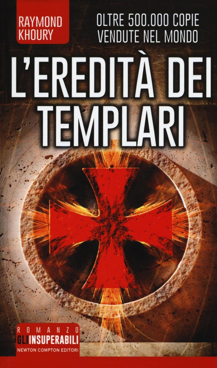 L'eredità dei Templari. Ediz. illustrata L'eredità dei Templari. Ediz. illustrata