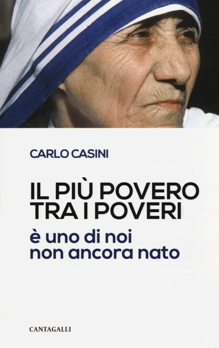 Il più Povero tra i Poveri. È uno di Noi non Ancora Nato Il più Povero tra i Poveri. È uno di Noi non Ancora Nato