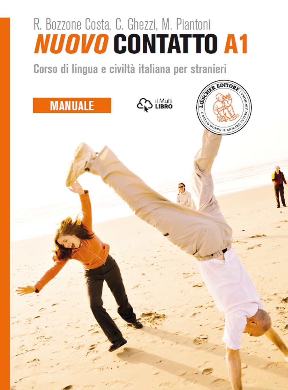 Nuovo Contatto. Corso di lingua e civiltà italiana per stranieri. Manuale A1. Nuovo Contatto. Corso di lingua e civiltà italiana per stranieri. Manuale A1.