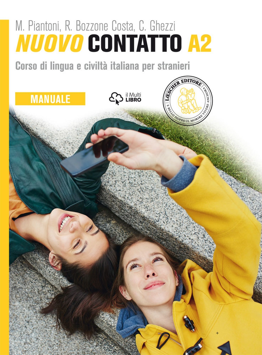 Nuovo Contatto. Corso di lingua e civiltà italiana per stranieri. Manuale A2. Nuovo Contatto. Corso di lingua e civiltà italiana per stranieri. Manuale A2.