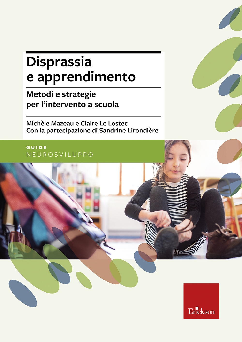 Disprassia e apprendimento. Metodi e strategie per l'intervento a scuola Disprassia e apprendimento. Metodi e strategie per l'intervento a scuola